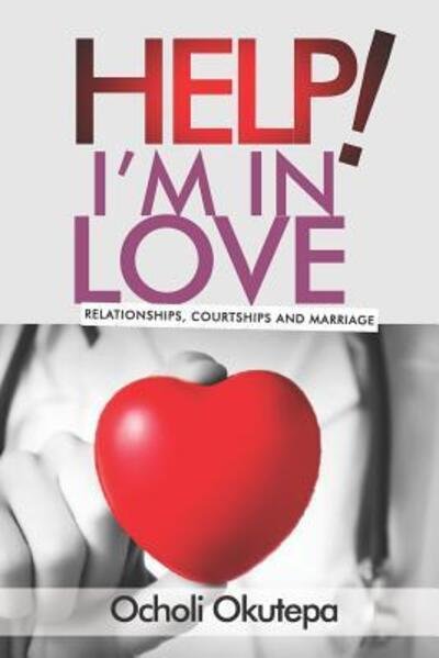 Help! I'm in love - Ocholi Ojonimi Okutepa - Bøger - Independently Published - 9781090941053 - 17. marts 2019