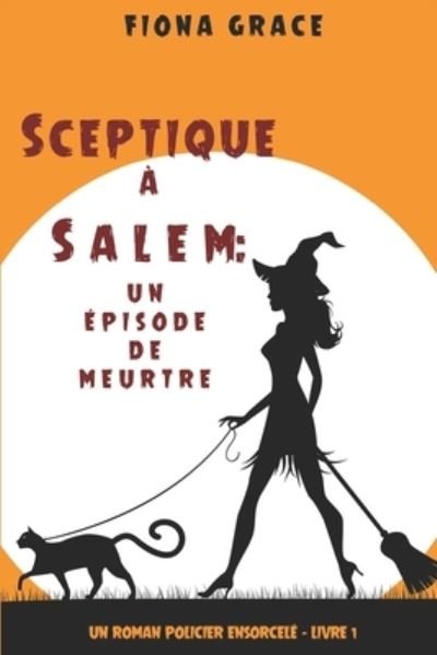 Cover for Fiona Grace · Sceptique a Salem (Paperback Bog) (2021)