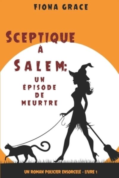 Cover for Fiona Grace · Sceptique a Salem (Paperback Book) (2021)