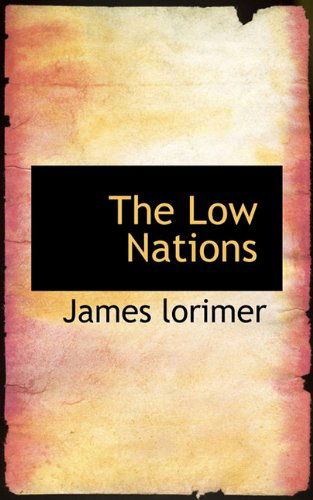 Cover for James Lorimer · The Low Nations (Paperback Book) (2009)