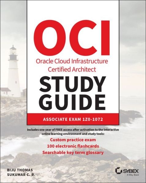OCI Oracle Cloud Infrastructure Architect Associat e Certification Study Guide: Exam 1Z0-1072 - Thomas - Livres - John Wiley & Sons Inc - 9781119853053 - 29 février 2024
