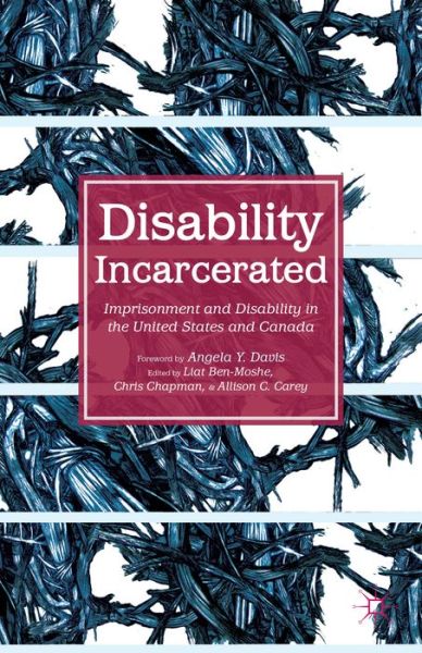 Cover for Liat Ben-moshe · Disability Incarcerated: Imprisonment and Disability in the United States and Canada (Paperback Book) (2014)