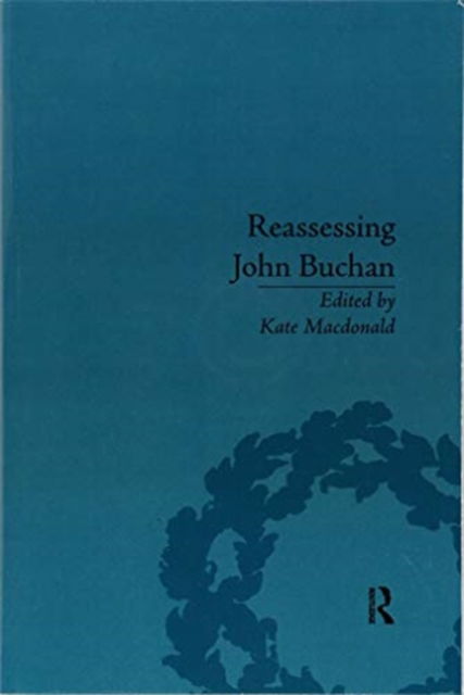 Cover for Kate Macdonald · Reassessing John Buchan: Beyond the Thirty Nine Steps (Paperback Book) (2017)