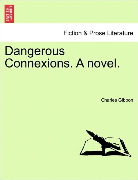 Cover for Charles Gibbon · Dangerous Connexions. a Novel. (Paperback Book) (2011)