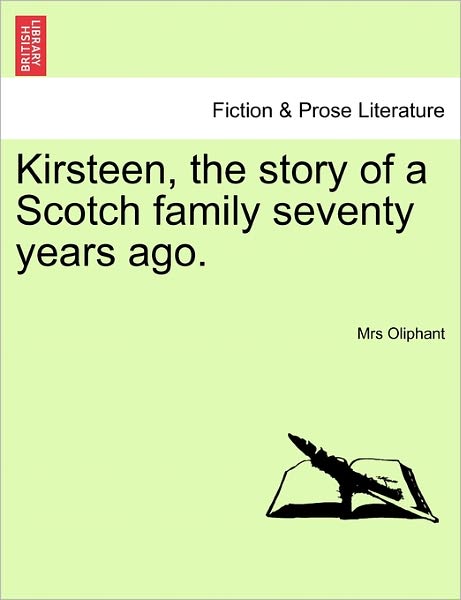 Cover for Margaret Wilson Oliphant · Kirsteen, the Story of a Scotch Family Seventy Years Ago. (Paperback Book) (2011)