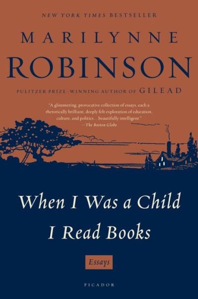 Cover for Marilynne Robinson · When I Was a Child I Read Books: Essays (Paperback Book) (2013)