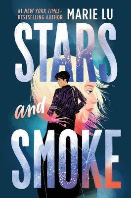 Cover for Marie Lu · Stars and Smoke - A Stars and Smoke Novel (Paperback Bog) (2024)