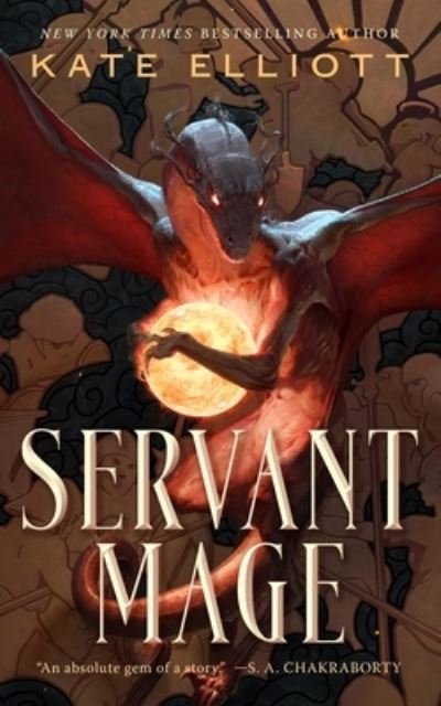 Cover for Kate Elliott · Servant Mage (Hardcover Book) (2022)