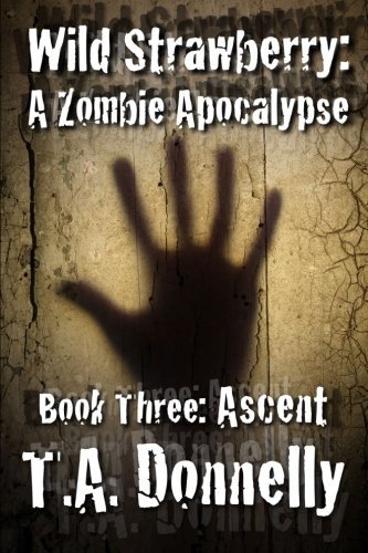 Cover for T a Donnelly · Wild Strawberry: Book 3 Ascent (Paperback Bog) (2012)