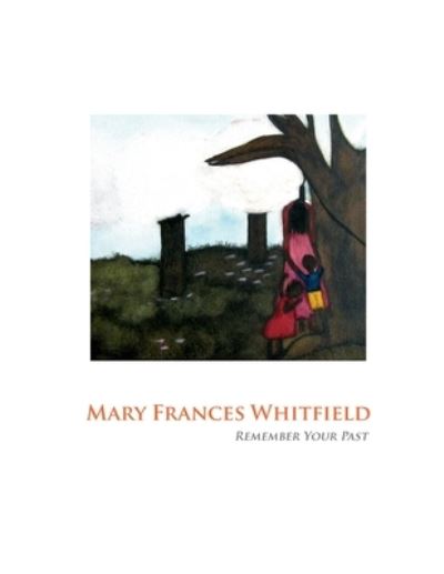 Cover for Laurie Ahner · Mary Frances Whitfield (Book) (2013)