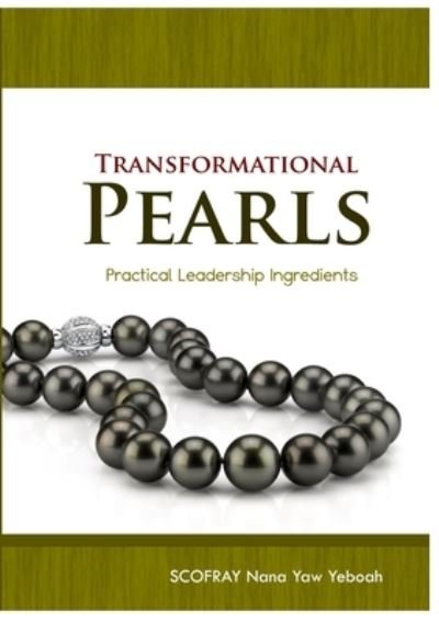Cover for Scofray Nana Yaw Yeboah · Transformational Pearls (Book) (2013)
