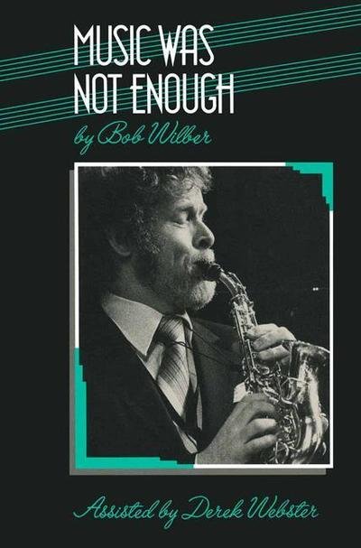 Cover for Bob Wilber · Music was not Enough (Paperback Bog) [1st ed. 1987 edition] (1987)