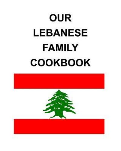 Cover for Ryan C Hix · Our Lebanese Family Cookbook (Paperback Book) (2015)