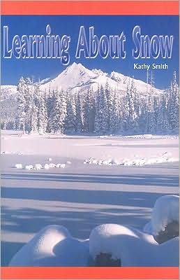 Cover for Kathy Smith · Learning About Snow (Journeys) (Paperback Bog) (2005)