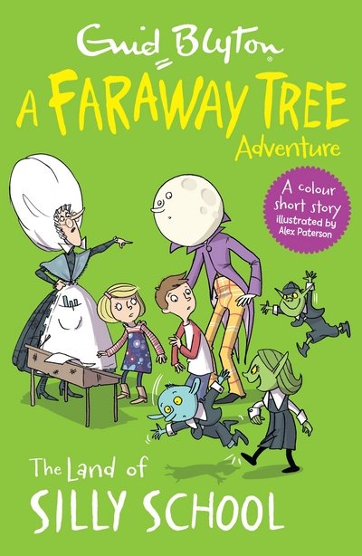 Cover for Enid Blyton · The Land of Silly School: A Faraway Tree Adventure - Blyton Young Readers (Paperback Book) (2017)