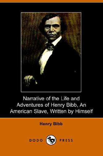 Cover for Henry Bibb · Narrative of the Life and Adventures of Henry Bibb, an American Slave, Written by Himself (Paperback Book) (2005)