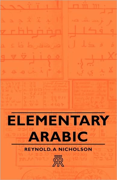 Elementary Arabic - Reynold Alleyne Nicholson - Książki - Adams Press - 9781406700053 - 15 marca 2007