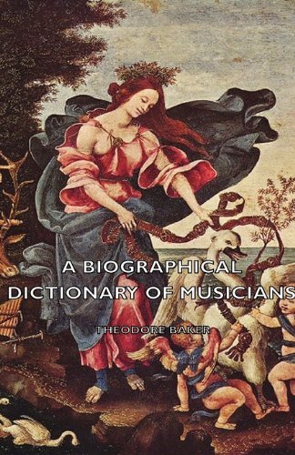 Cover for Theodore Baker · A Biographical Dictionary of Musicians (Paperback Book) (2007)