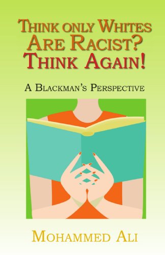 Cover for Mohammed Ali · Think Only Whites Are Racist? Think Again!: a Blackman's Perspective (Paperback Book) (2007)