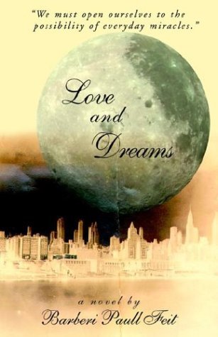Cover for Barberi Paull Feit · Love and Dreams (Hardcover bog) [First edition] (2004)