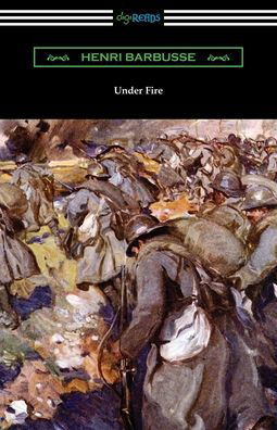 Under Fire - Henri Barbusse - Livros - Digireads.com - 9781420966053 - 4 de fevereiro de 2020