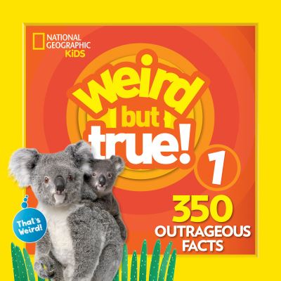 Cover for National Geographic Kids · Weird But True 1: Expanded Edition - Weird but True (Hardcover Book) (2018)