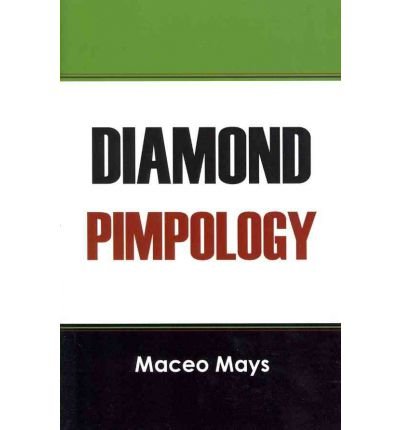 Maceo Mays · Diamond Pimpology (Paperback Bog) (2009)