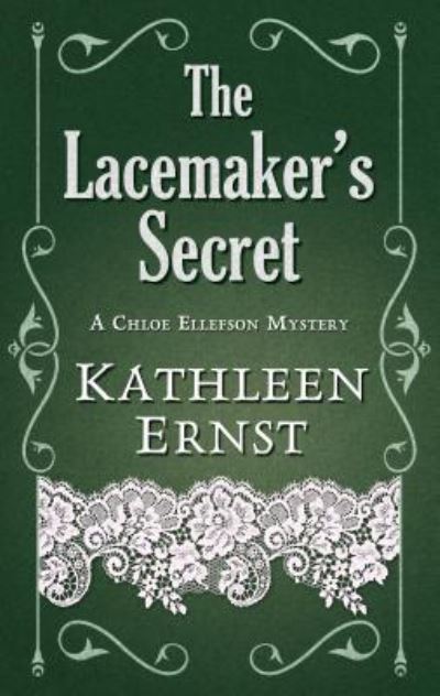 Cover for Kathleen Ernst · The Lacemaker's Secret (Inbunden Bok) (2019)