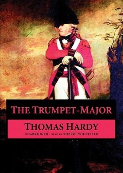 Cover for Thomas Hardy · The Trumpet-Major (CD) (2008)