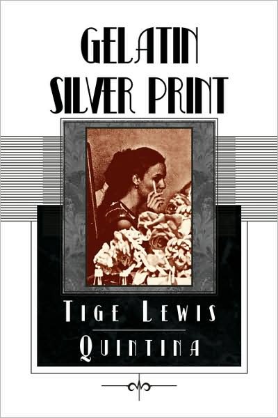 Cover for Tige Lewis Quintina · Gelatin Silver Print (Paperback Bog) (2008)