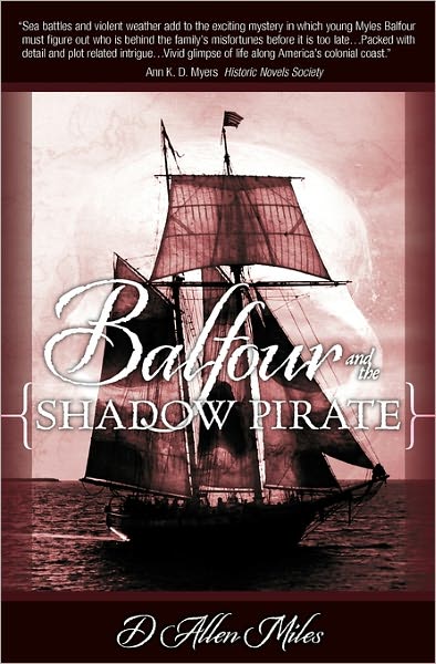 Cover for D Allen Miles · Balfour and the Shadow Pirate (Paperback Book) (2008)