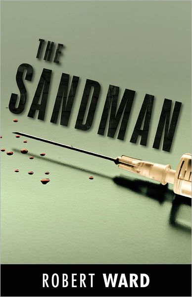 The Sandman - Robert Ward - Books - Tyrus Books - 9781440555053 - September 28, 2012