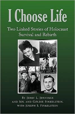 Cover for Sol Finkelstein · I Choose Life: Two Linked Stories of Holocaust Survival and Rebirth (Paperback Book) (2009)