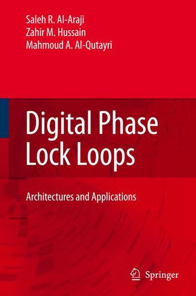 Cover for Saleh R. Al-Araji · Digital Phase Lock Loops: Architectures and Applications (Paperback Book) [Softcover reprint of hardcover 1st ed. 2007 edition] (2010)