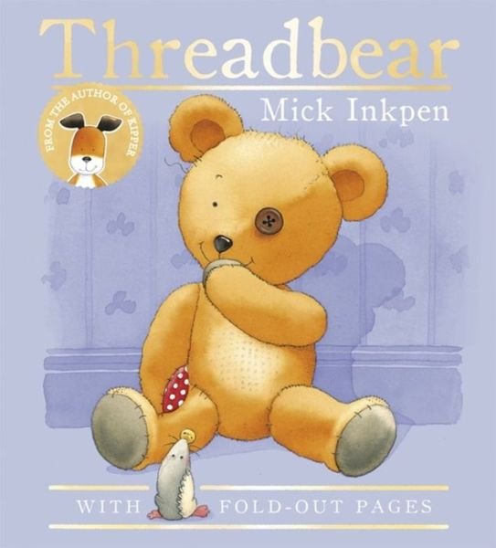 Cover for Mick Inkpen · Threadbear (Paperback Book) (2016)