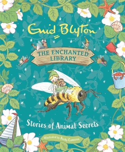 Cover for Enid Blyton · The Enchanted Library: Stories of Animal Secrets - The Enchanted Library (Gebundenes Buch) (2022)