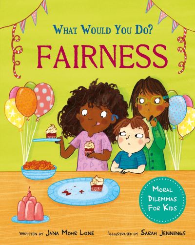 Cover for Jana Mohr Lone · What would you do?: Fairness: Moral dilemmas for kids - What would you do? (Inbunden Bok) (2024)