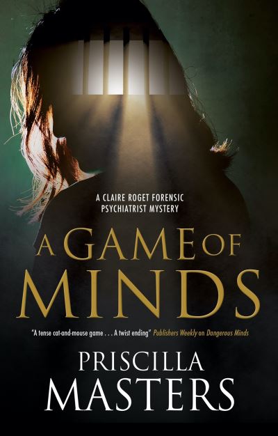 Cover for Priscilla Masters · A Game of Minds - A Claire Roget Forensic Psychiatrist Mystery (Hardcover Book) [Main - Large Print edition] (2021)