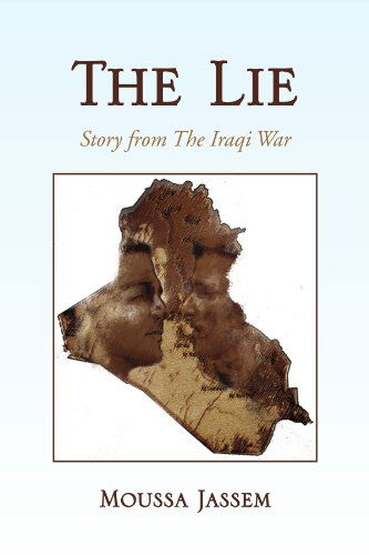 Cover for Moussa Jassem · The Lie: Story from the Iraqi War (Paperback Book) (2010)