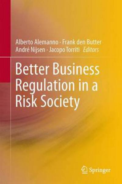 Cover for Alberto Alemanno · Better Business Regulation in a Risk Society (Gebundenes Buch) [2013 edition] (2012)