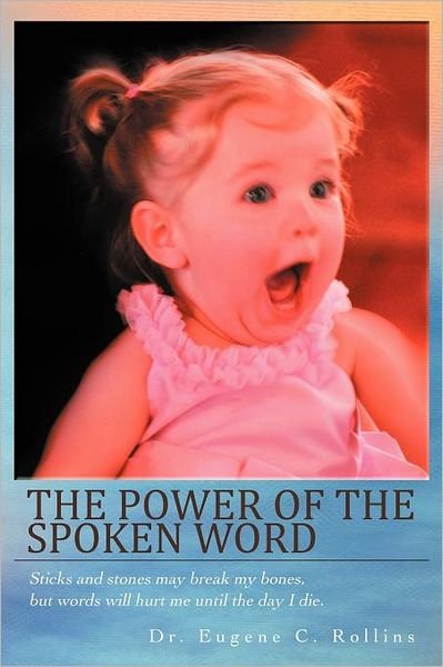 Gene Rollins · The Power of the Spoken Word (Pocketbok) (2011)