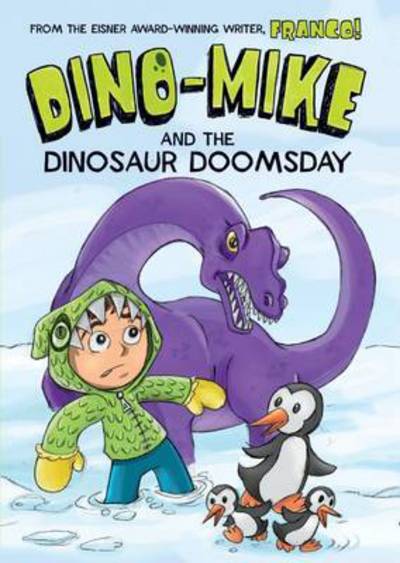 Dino-Mike and Dinosaur Doomsday - Franco Aureliani - Other - Capstone Global Library Ltd - 9781474710053 - November 3, 2016