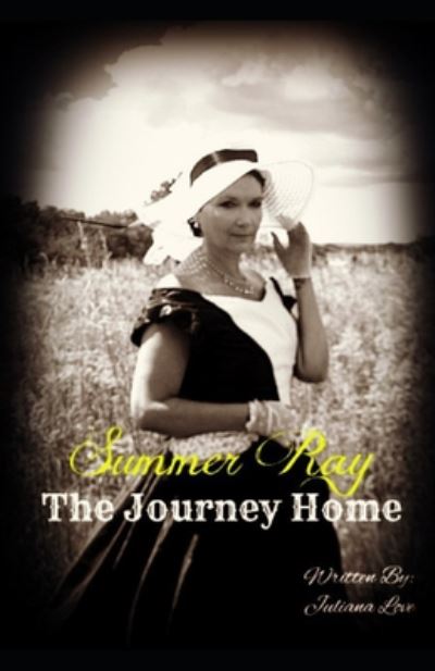 Juliana Love · Summer Ray - The Journey Home - Summer Ray (Paperback Book) (2014)