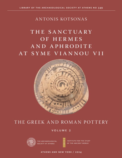 Cover for Antonis Kotsonas · The Sanctuary of Hermes and Aphrodite at Syme Viannou VII, Vol. 2 : The Greek and Roman Pottery (Hardcover Book) (2024)