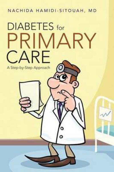 Cover for Md Nachida Hamidi-sitouah · Diabetes for Primary Care: a Step-by-step Approach (Paperback Book) (2014)