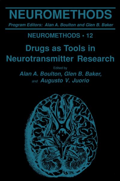 Drugs as Tools in Neurotransmitter Research - Neuromethods - Alan a Boulton - Books - Humana Press Inc. - 9781489941053 - August 14, 2013