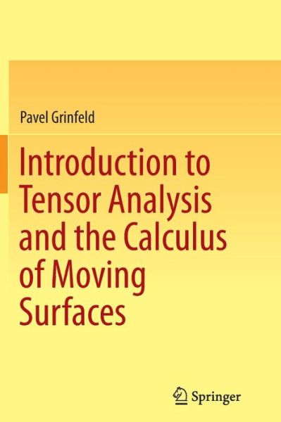 Cover for Pavel Grinfeld · Introduction to Tensor Analysis and the Calculus of Moving Surfaces (Paperback Book) [Softcover reprint of the original 1st ed. 2013 edition] (2016)