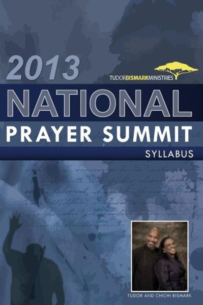 Cover for Tudor Bismark · 2013 National Prayer Summit Syllabus (Taschenbuch) (2014)