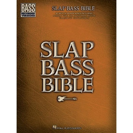 Slap Bass Bible -  - Bücher - OMNIBUS PRESS SHEET MUSIC - 9781495063053 - 20. Mai 2019