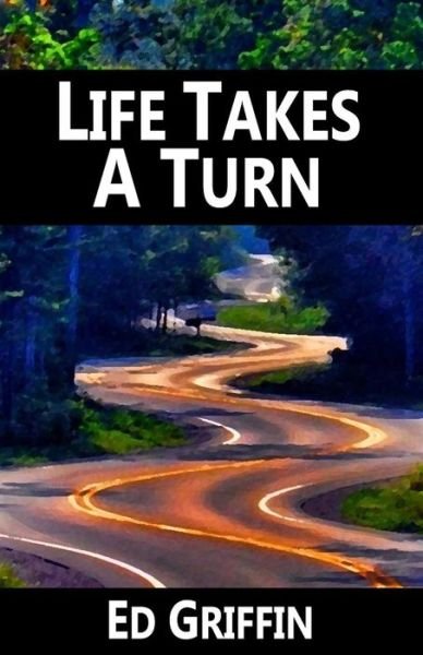 Cover for Ed Griffin · Life Takes a Turn (Taschenbuch) (2014)